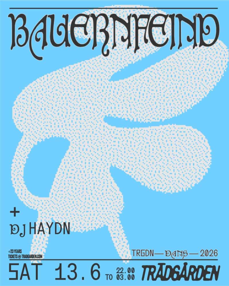 Image of event DANCE NIGHTS: BAUERNFEIND by Trädgården venue in Stockholm Image of event DANCE NIGHTS: BAUERNFEIND by Trädgården venue in Stockholm
