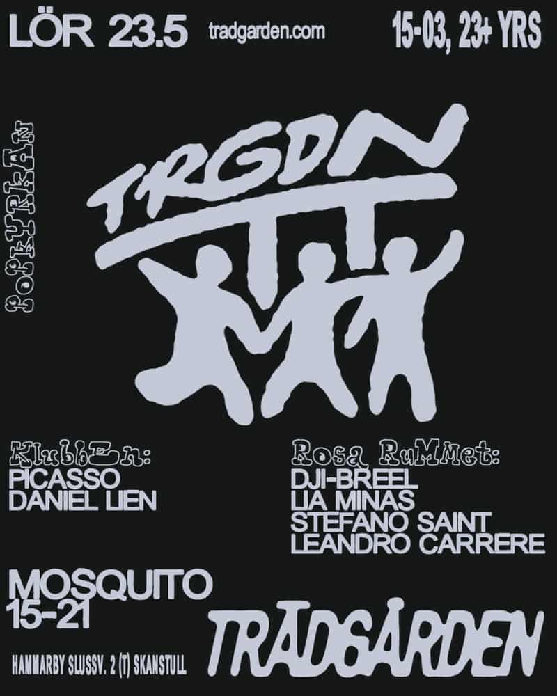 Image of event MOSQUITO, Picasso, Daniel Lien by Trädgården venue in Stockholm