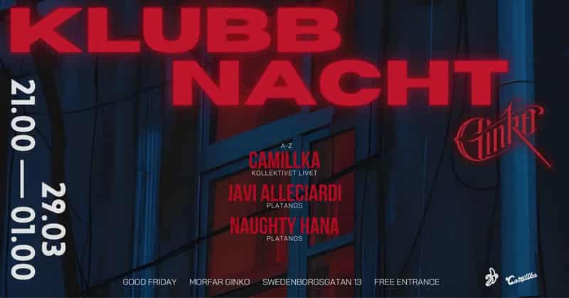 Image of event Klubb Nacht // CAMILLKA, Javi Alleciardi, Naughty Hana by Morfar Ginko venue in Stockholm