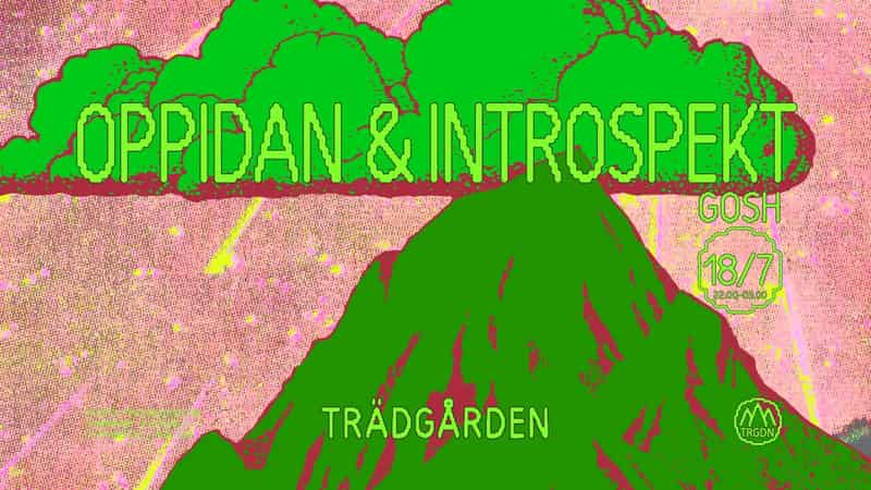 Image of event Oppidan & Introspekt at Trädgården by Trädgården venue in Stockholm