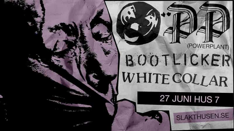 Image of event Powerplant + Bootlicker + White Collar | Hus 7 by Hus 7 venue in Stockholm
