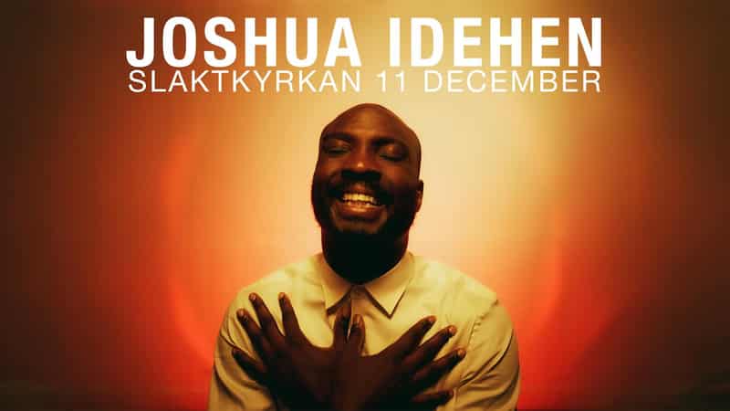 Image of event Joshua Idehen | Slaktkyrkan by SLAKTKYRKAN venue in Stockholm Image of event Joshua Idehen | Slaktkyrkan by SLAKTKYRKAN venue in Stockholm