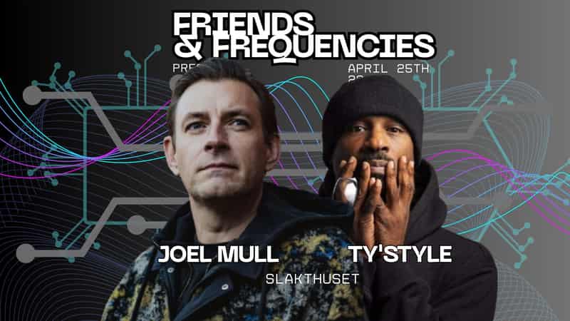Image of event Friends & Frequencies IV w/Joel Mull, Ty'sTyle and PetterGun by Slakthuset venue in Stockholm Image of event Friends & Frequencies IV w/Joel Mull, Ty'sTyle and PetterGun by Slakthuset venue in Stockholm