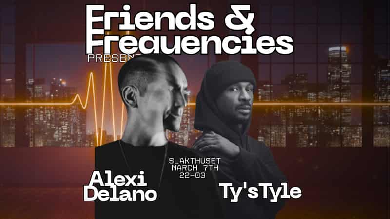 Image of event Alexi Delano & Ty´sTyle / Leon Thomas Afterparty / FRNDS+FMLY by Slakthuset venue in Stockholm Image of event Alexi Delano & Ty´sTyle / Leon Thomas Afterparty / FRNDS+FMLY by Slakthuset venue in Stockholm